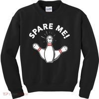 Cute Bowling For Or Spare Me Kids Sweatshirt thumb 0