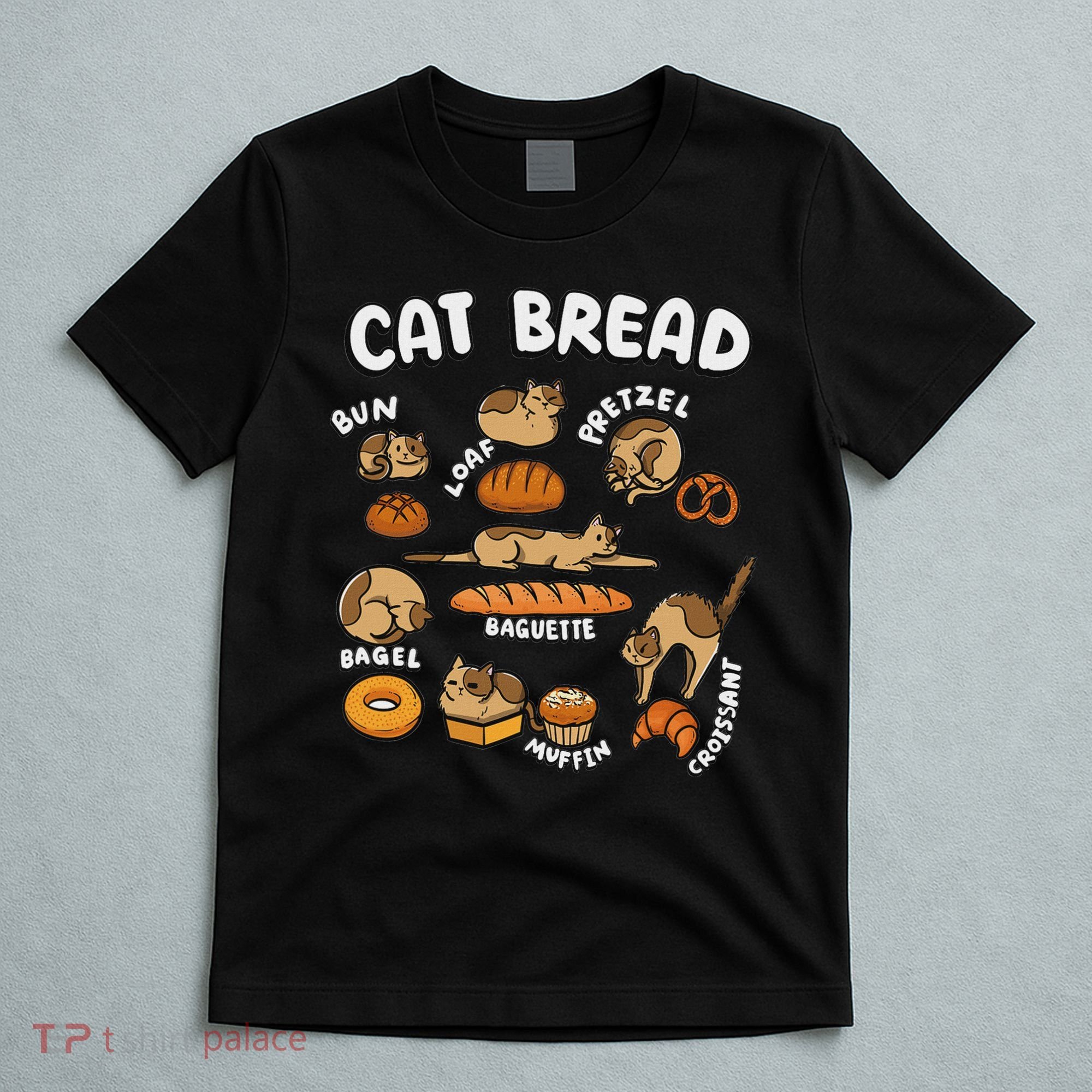 Cat Bread Foodie Kittten Pet Owner Loaf Lover Cat T-Shirt