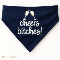 Cheers Bitches Funny New Year's Eve USA-Made Doggie Bandana thumb 0