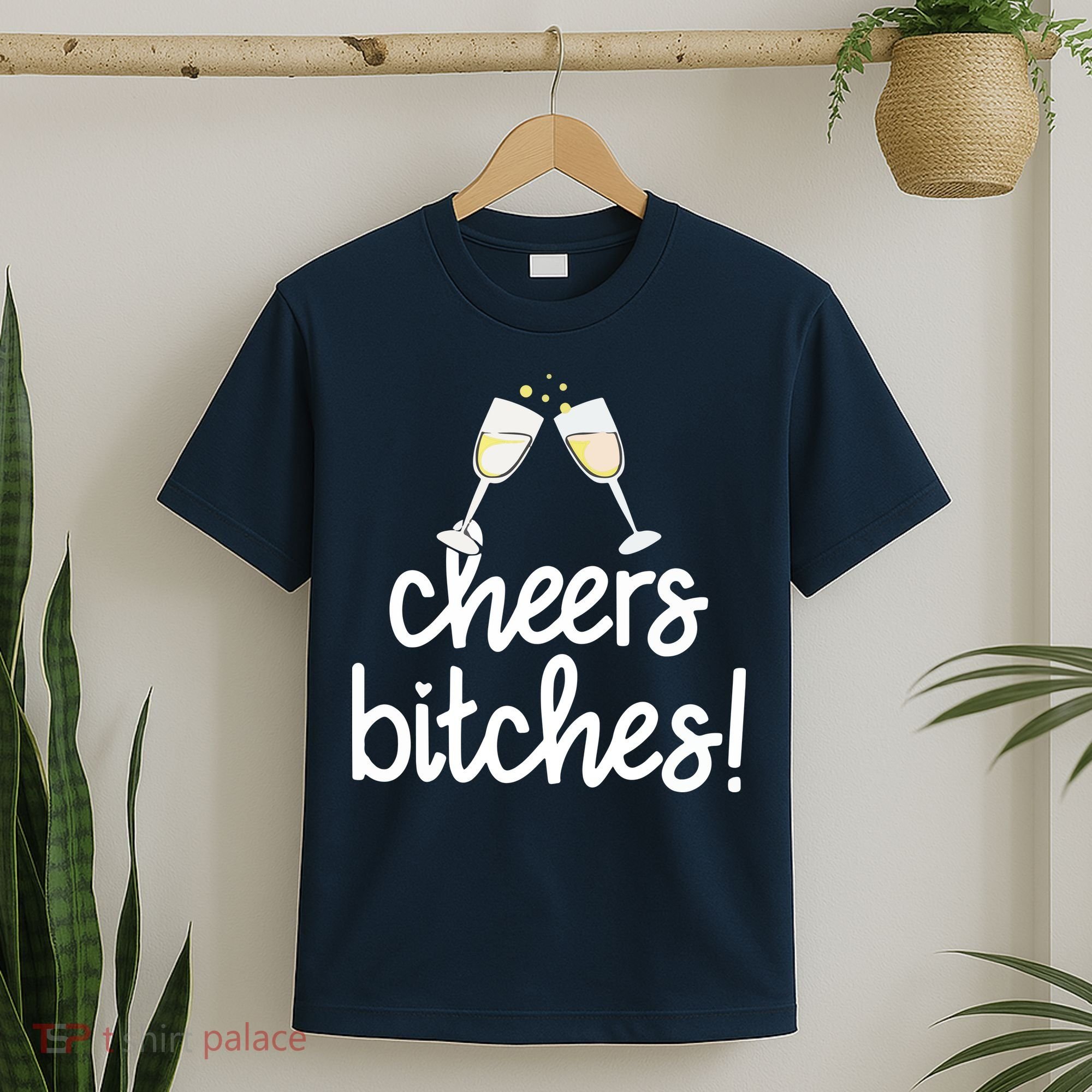 Cheers Bitches Funny New Year's Eve T-Shirt