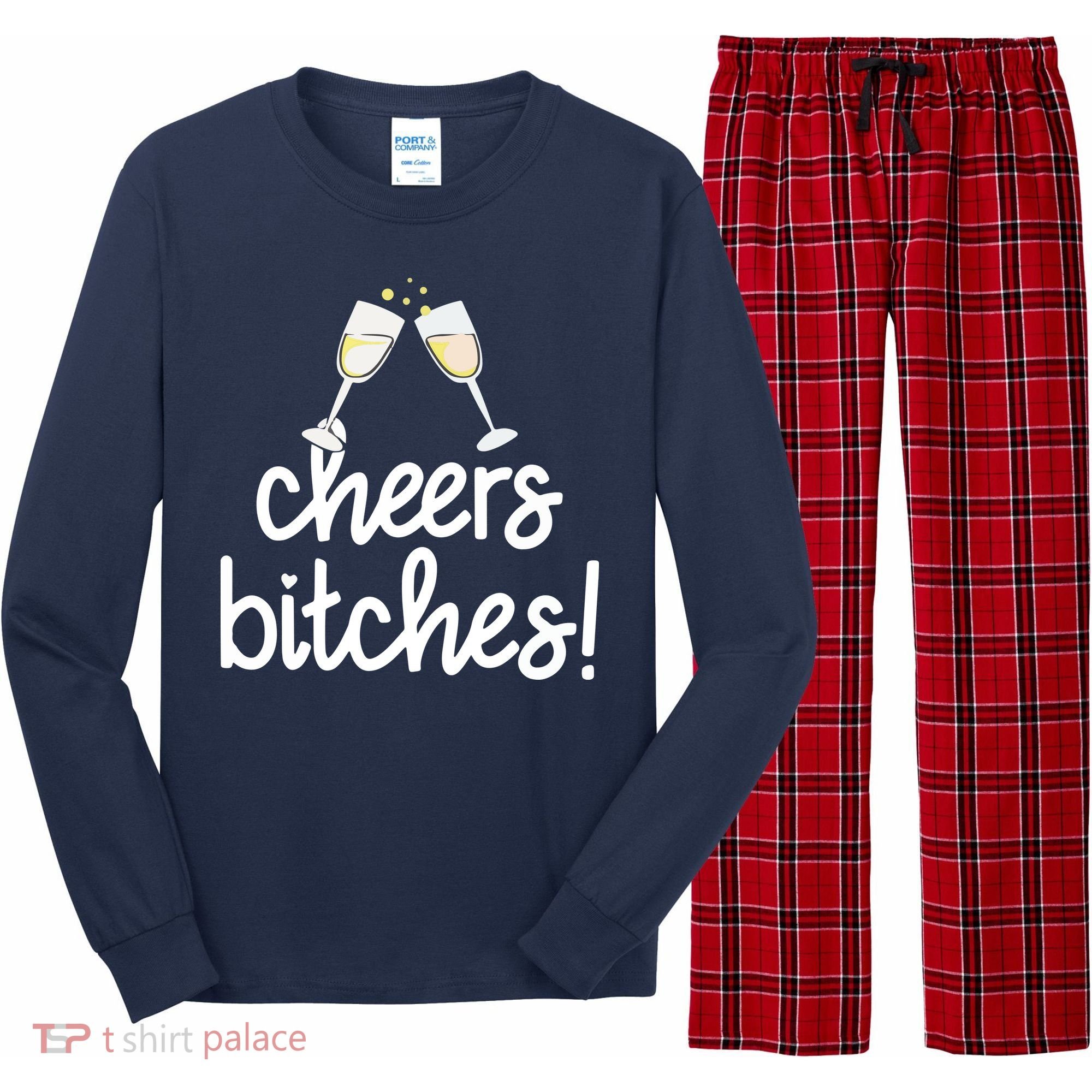 Cheers Bitches Funny New Year's Eve Long Sleeve Pajama Set