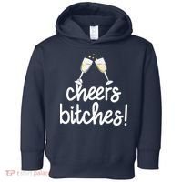 Cheers Bitches Funny New Year's Eve Toddler Hoodie thumb 0
