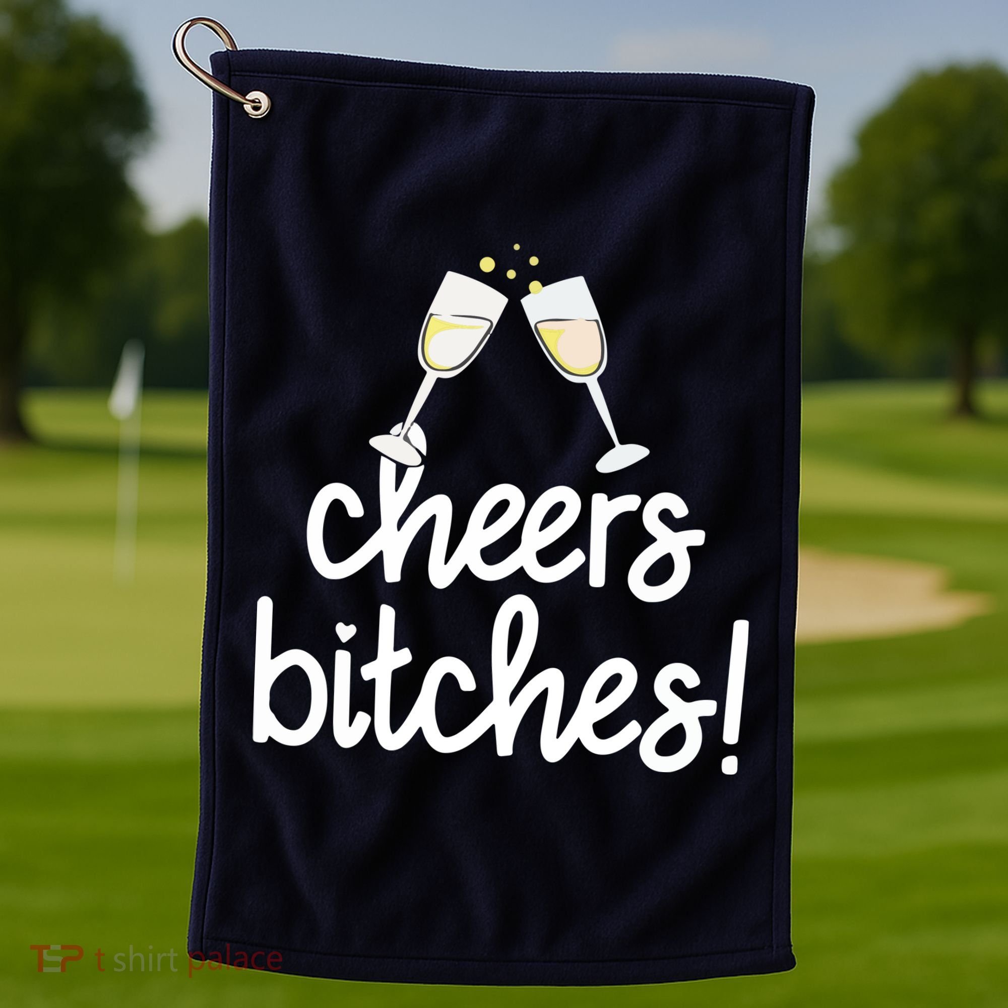 Cheers Bitches Funny New Year's Eve Golf Towel