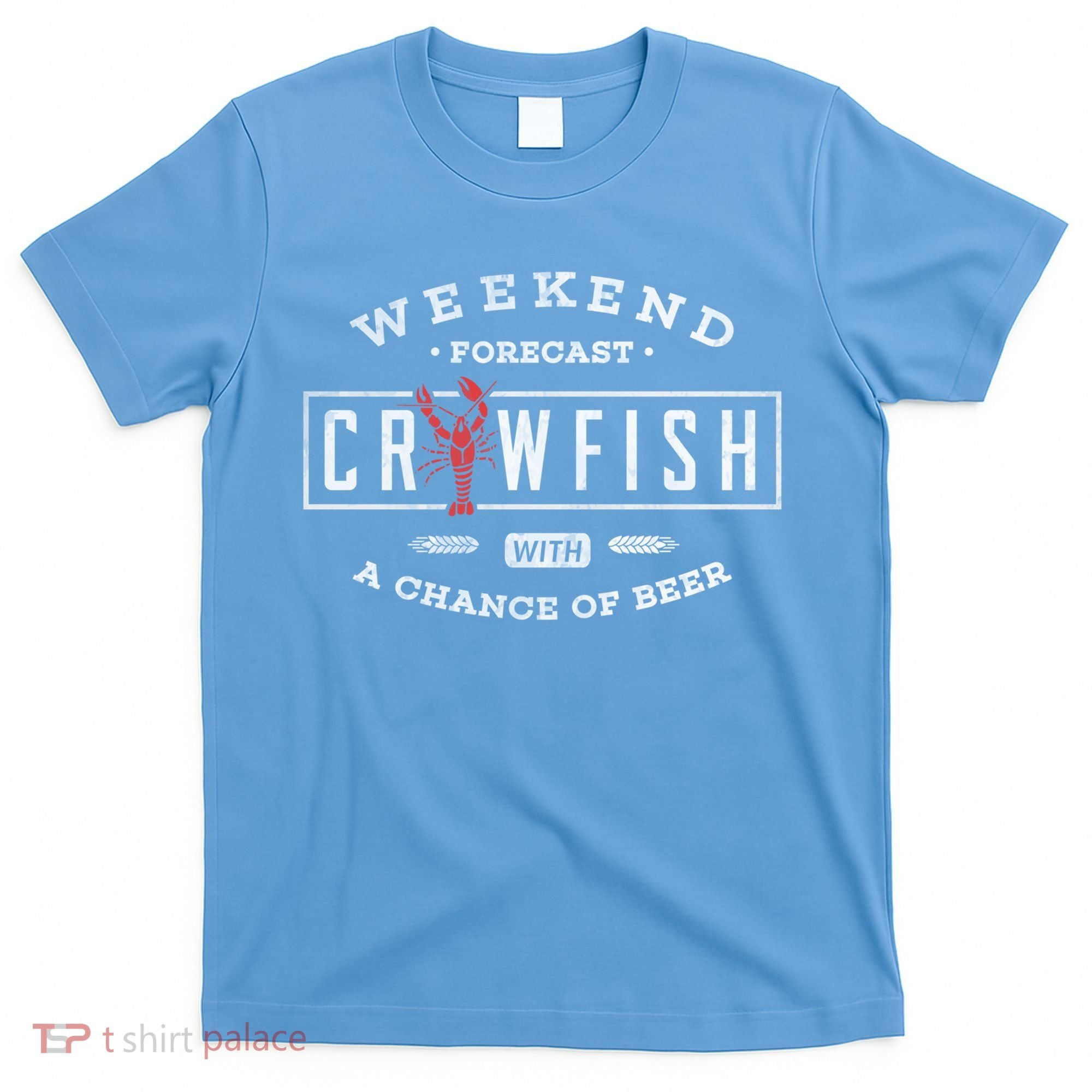 Crawfish Boil Gift Weekend Forecast Cajun And Beer Party Meaningful Gift T-Shirt