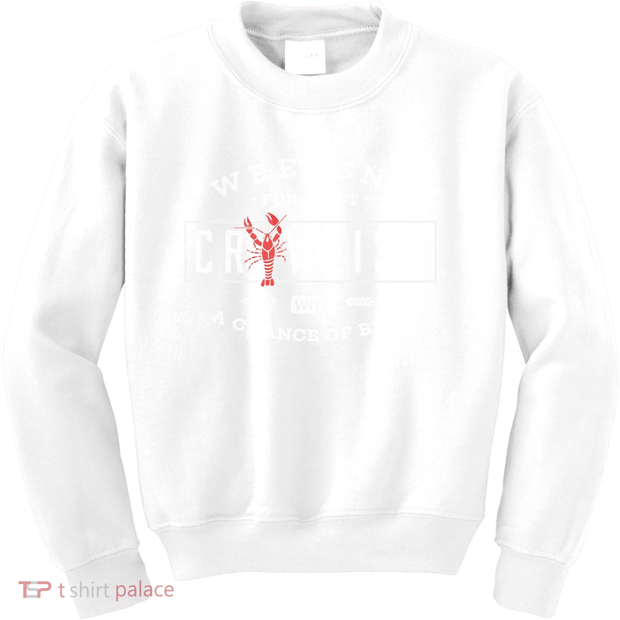 Crawfish Boil Gift Weekend Forecast Cajun And Beer Party Meaningful Gift Kids Sweatshirt