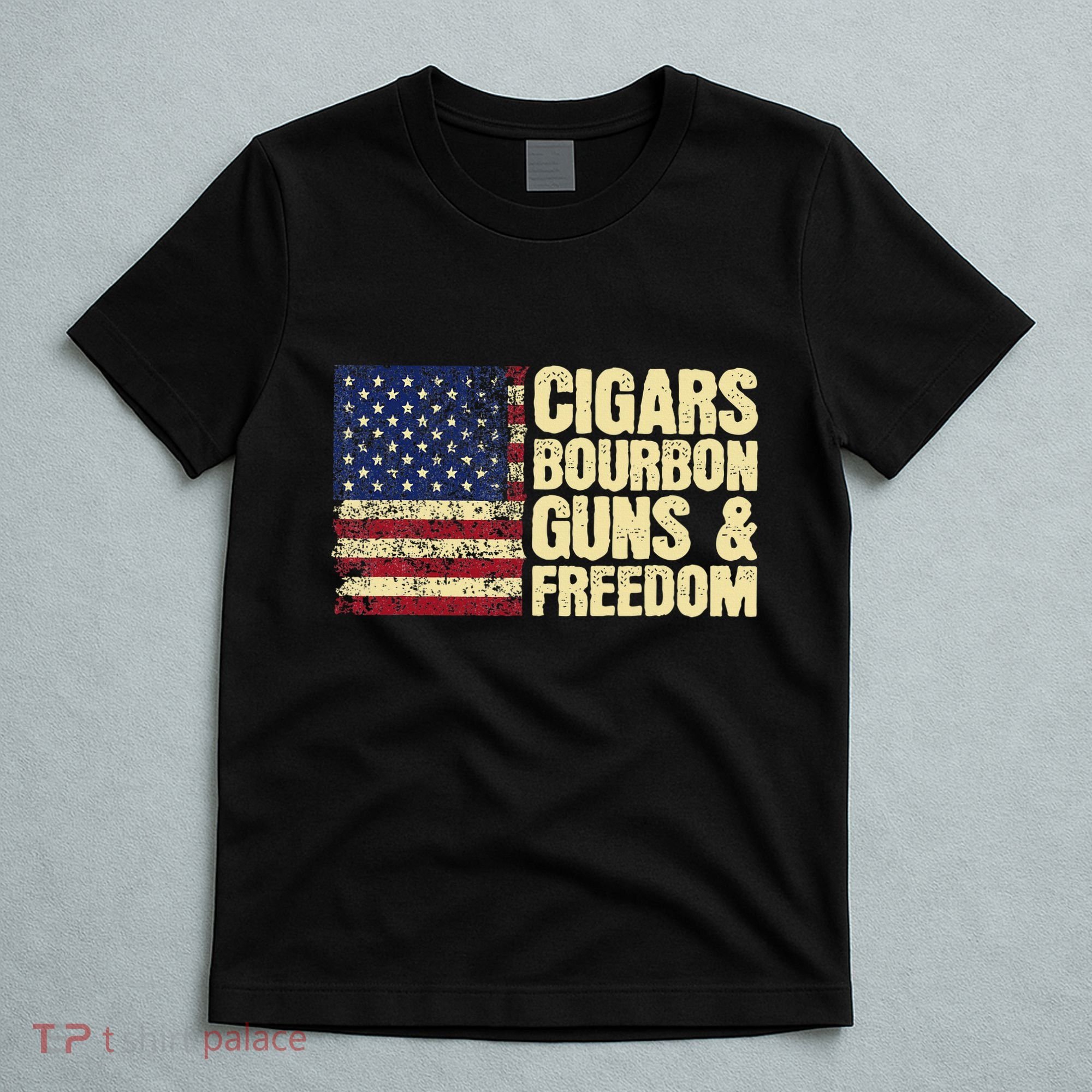 Cigars Bourbon Guns And Freedom American Flag T-Shirt