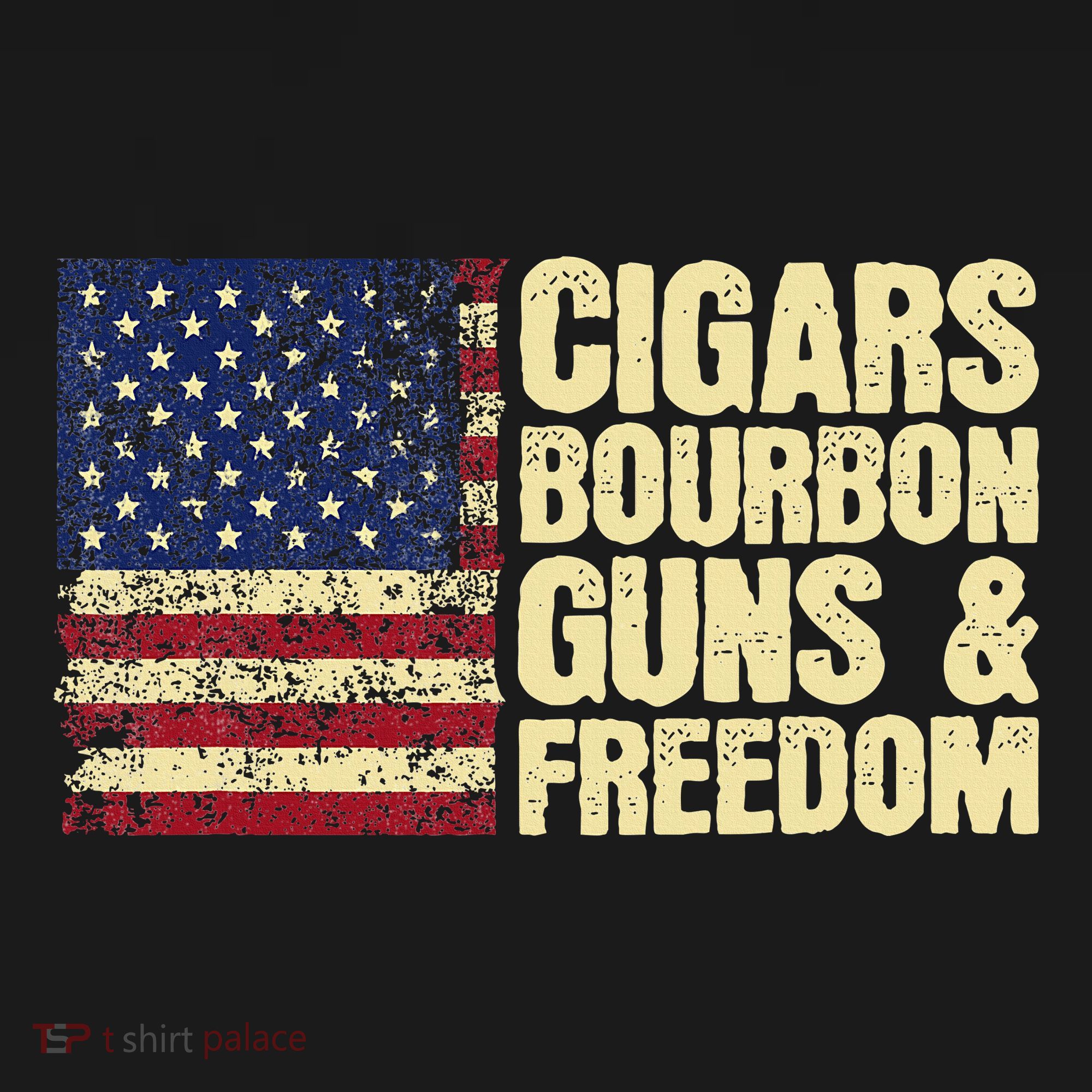Cigars Bourbon Guns And Freedom American Flag T-Shirt
