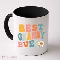 Cute Best Granny Ever Mothers Day Mom Grandma Gift Coffee Mug thumb 0