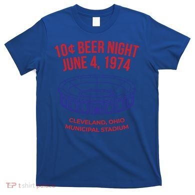 Cleveland Baseball Gift Retro 10 Cent Beer Night Gift T-Shirt