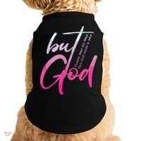 Christian But God Inspirational Gift John Doggie Tank thumb 0