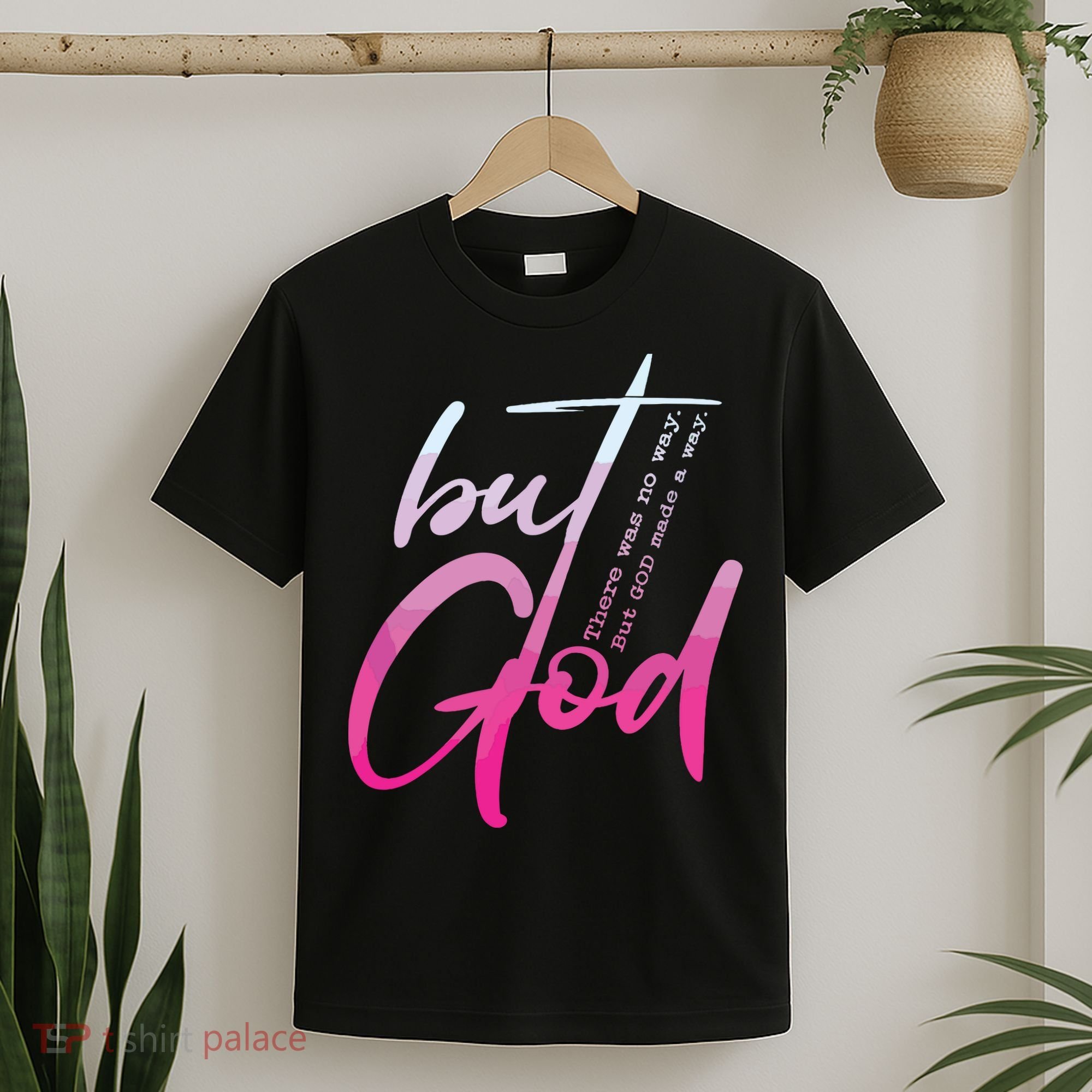 Christian But God Inspirational Gift John T-Shirt