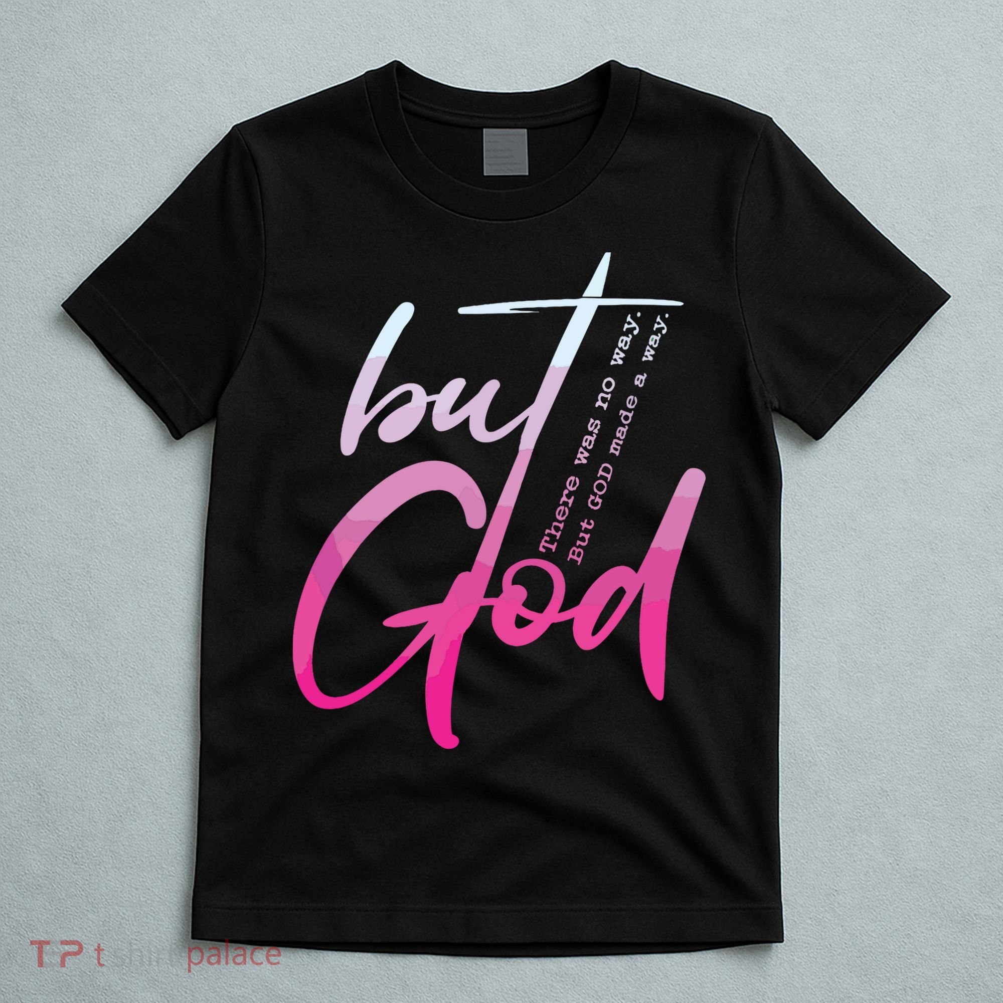 Christian But God Inspirational Gift John T-Shirt
