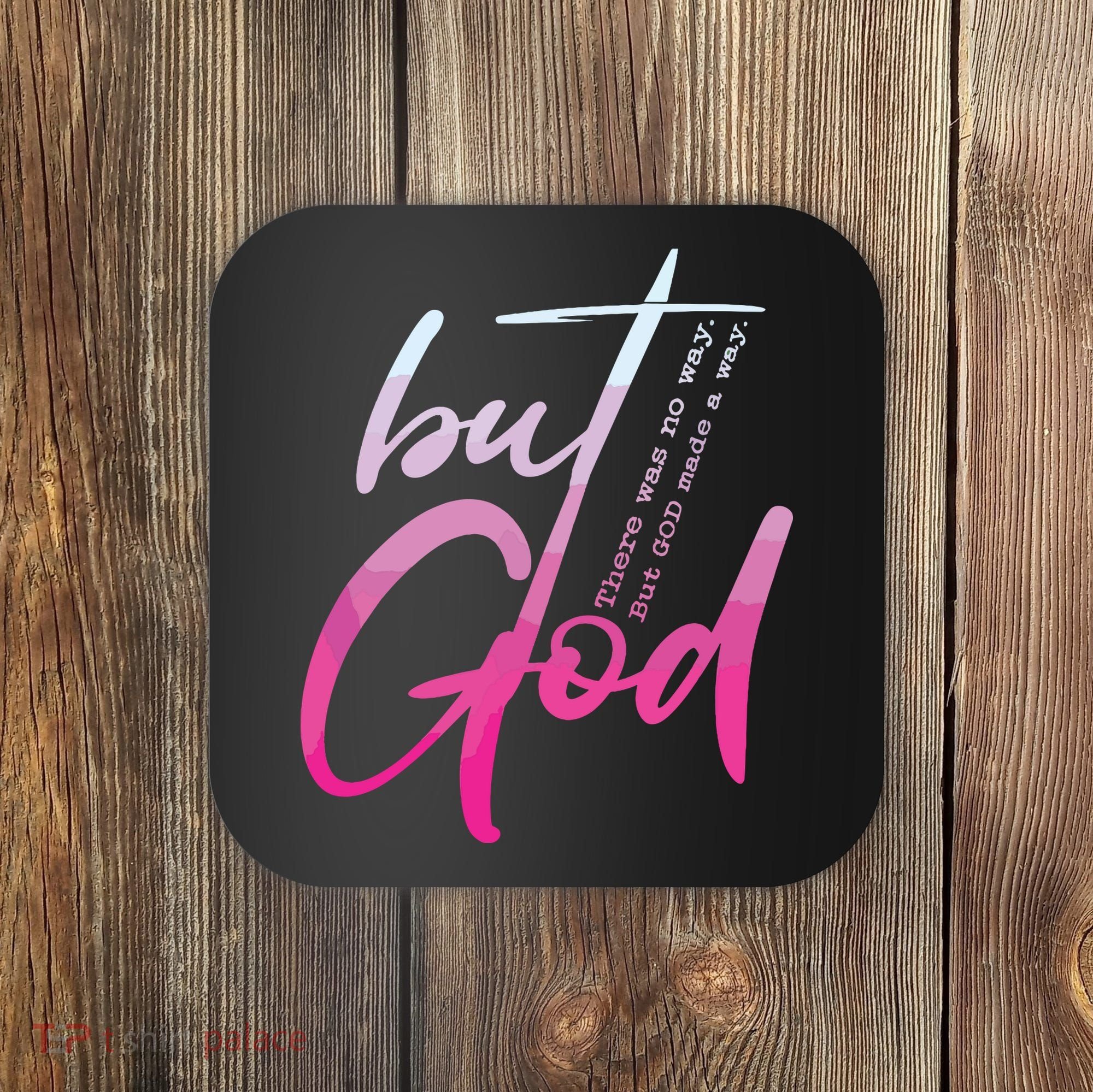 Christian But God Inspirational Gift John Coaster