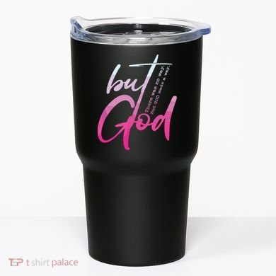 Christian But God Inspirational Gift John Tumbler