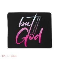 Christian But God Inspirational Gift John Mousepad thumb 0