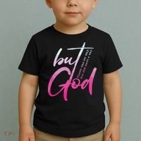 Christian But God Inspirational Gift John Toddler T-Shirt thumb 2