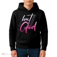 Christian But God Inspirational Gift John Kids Hoodie thumb 4