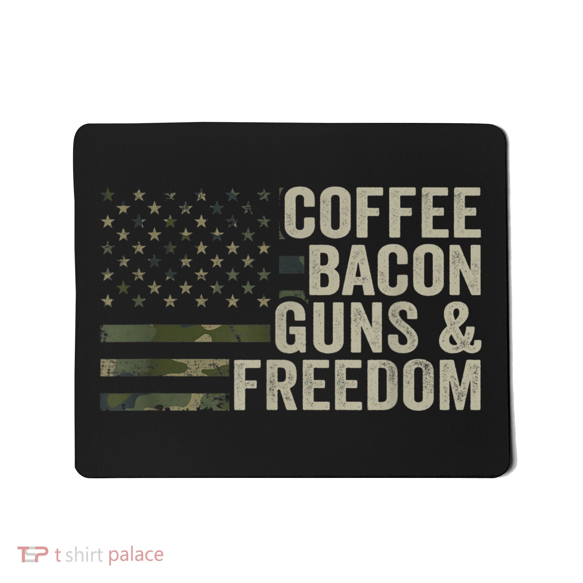 Coffee Bacon Guns & Freedom BBQ Grill Gun Camouflage Flag Mousepad
