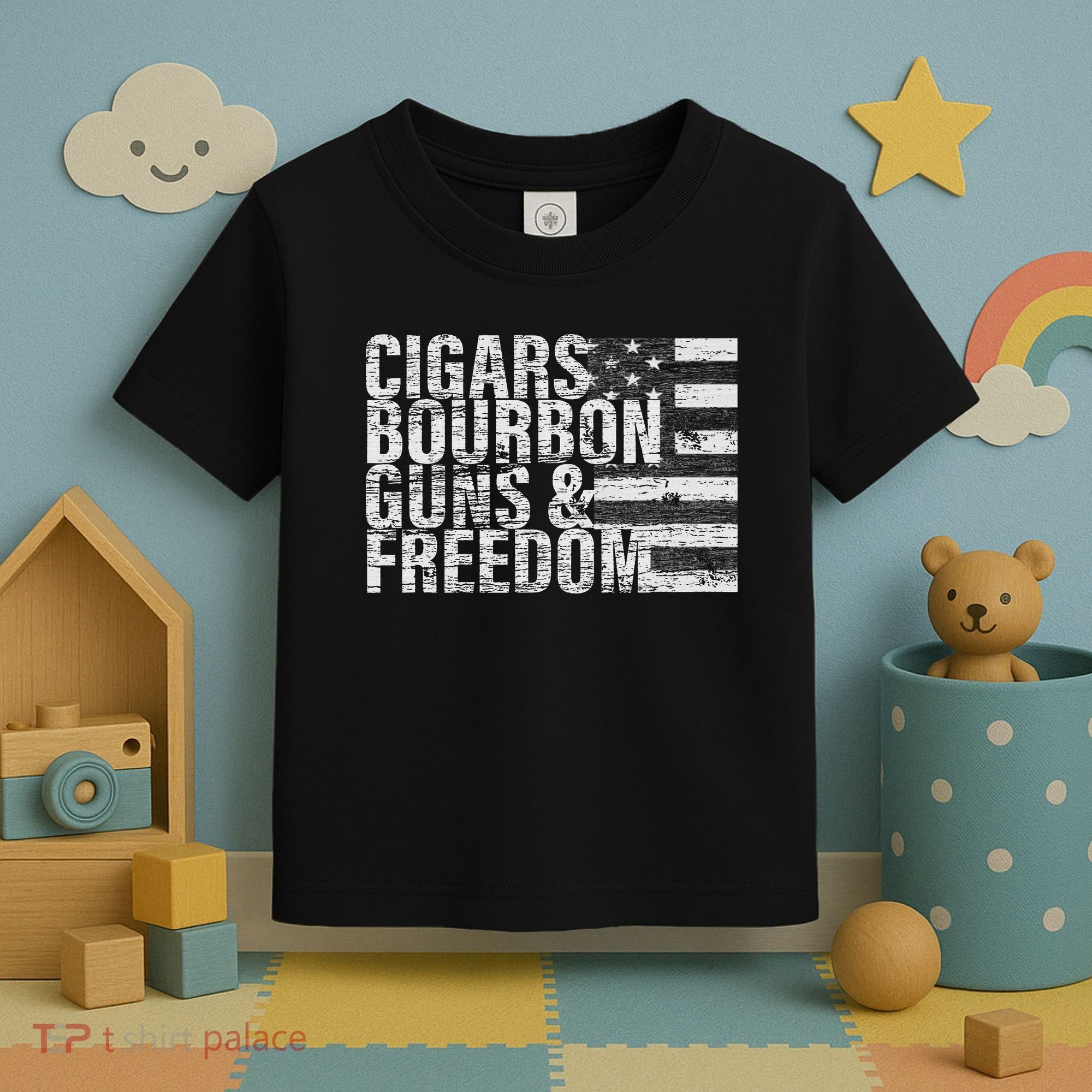 Cigars Bourbon Guns & Freedom Flag Toddler T-Shirt