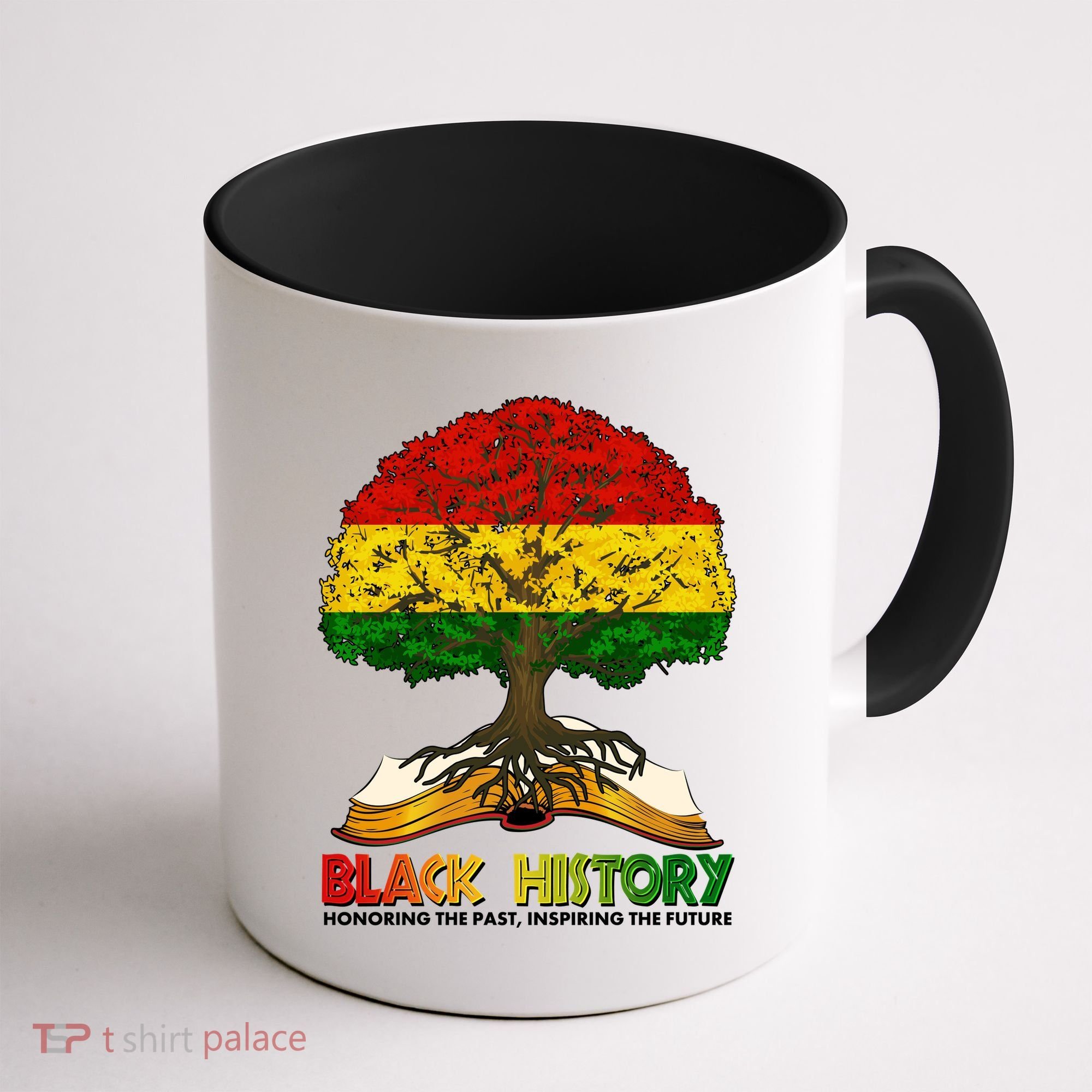 Celebrate Black History Honoring The Past Inspiring The Future Tree Root Book Coffee Mug