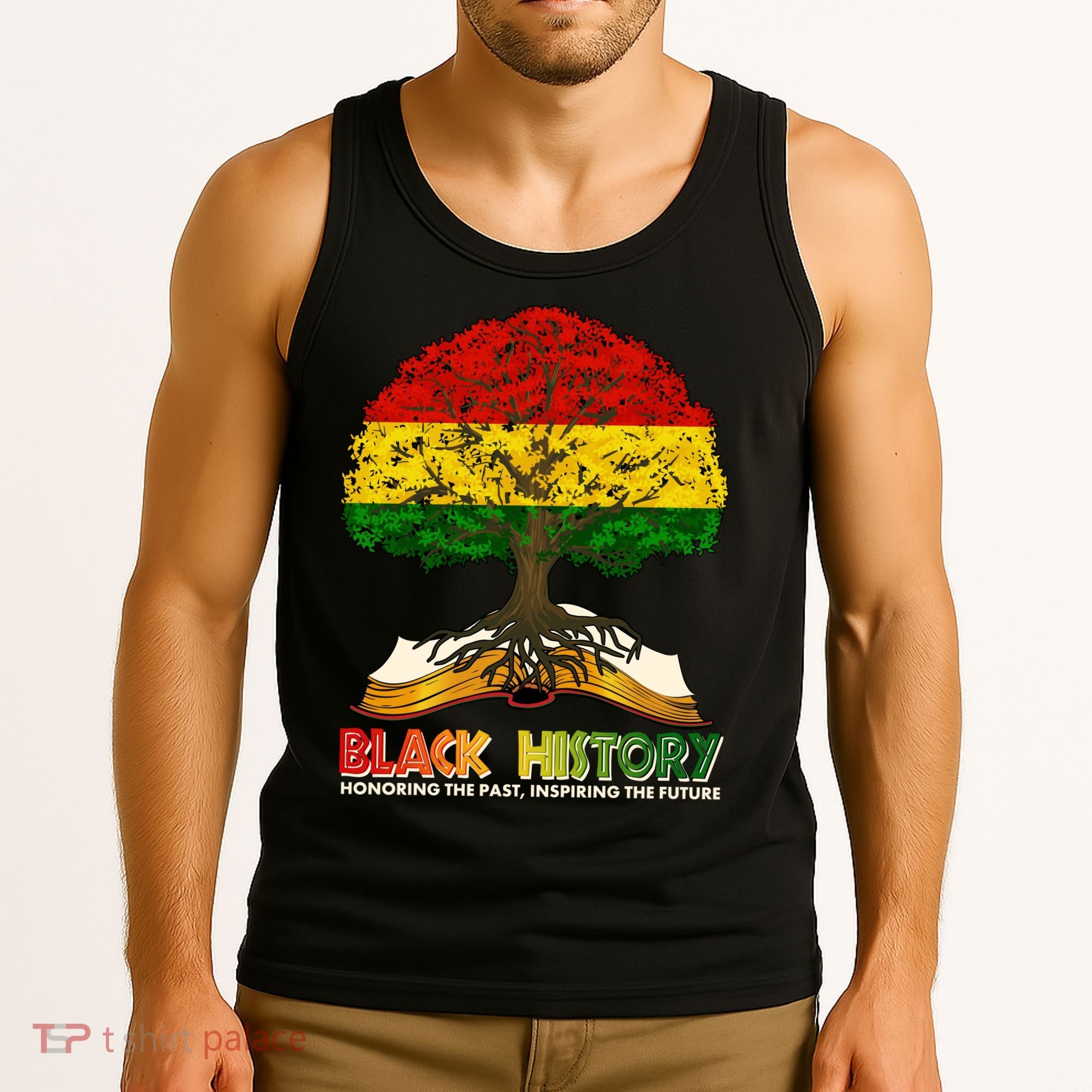 Celebrate Black History Honoring The Past Inspiring The Future Tree Root Book Tank Top