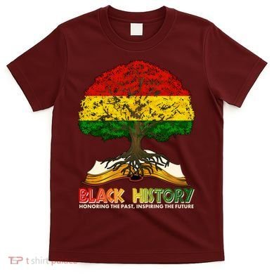 Celebrate Black History Honoring The Past Inspiring The Future Tree Root Book T-Shirt