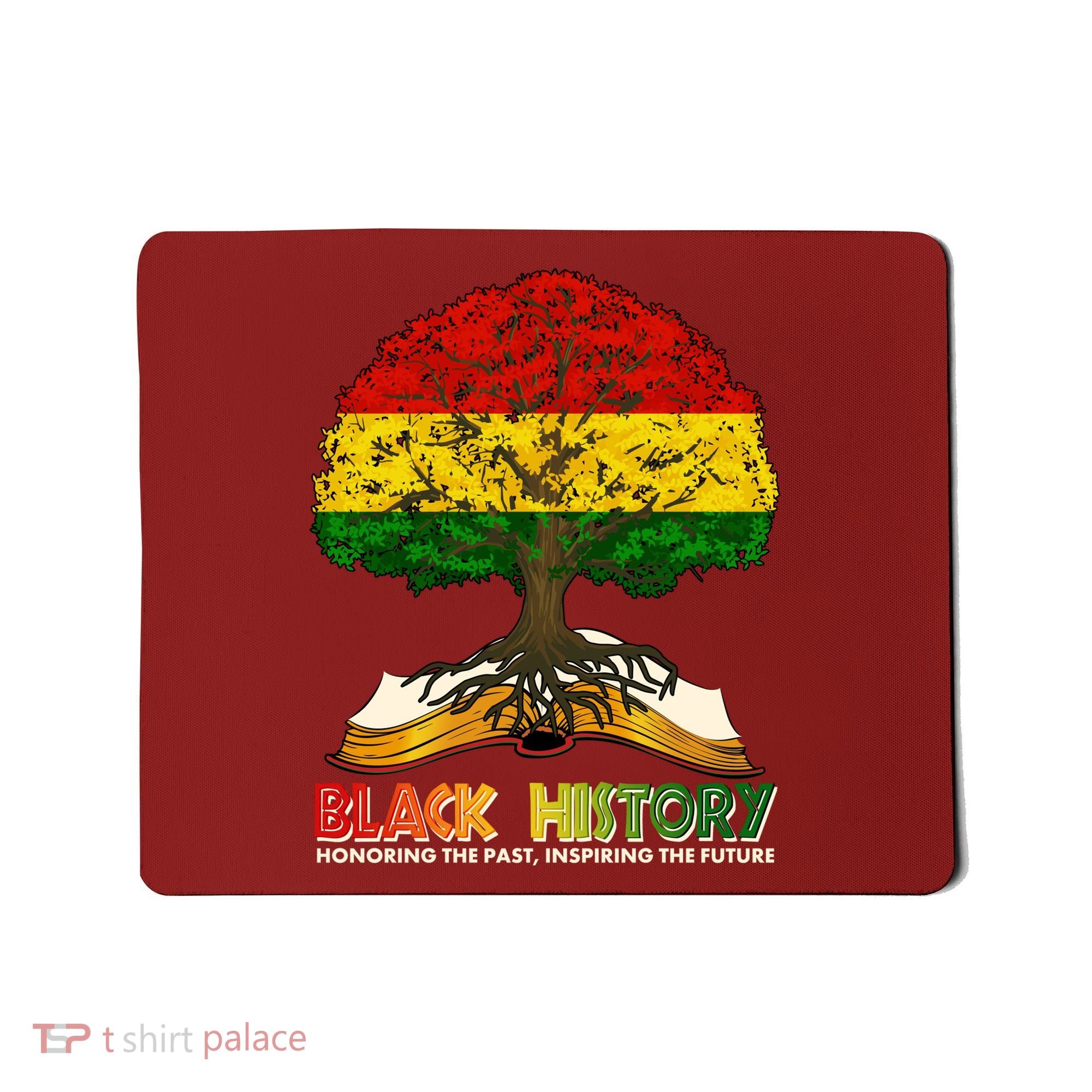 Celebrate Black History Honoring The Past Inspiring The Future Tree Root Book Mousepad