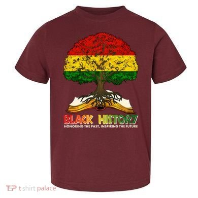 Celebrate Black History Honoring The Past Inspiring The Future Tree Root Book Toddler T-Shirt
