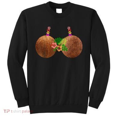 Coconut Bra Hawaii Luau Costume Funny Sweatshirt