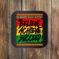 Celebrate Black History Believe Achieve Succeed Coaster thumb 0