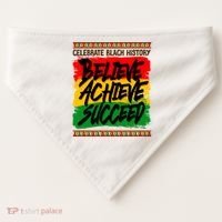 Celebrate Black History Believe Achieve Succeed USA-Made Doggie Bandana thumb 0