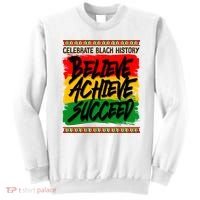 Celebrate Black History Believe Achieve Succeed Sweatshirt thumb 0