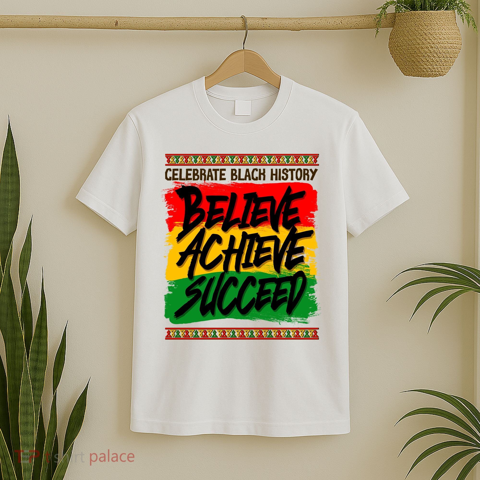 Celebrate Black History Believe Achieve Succeed T-Shirt