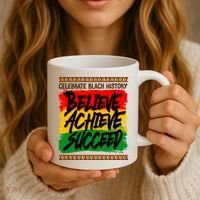 Celebrate Black History Believe Achieve Succeed Coffee Mug thumb 3