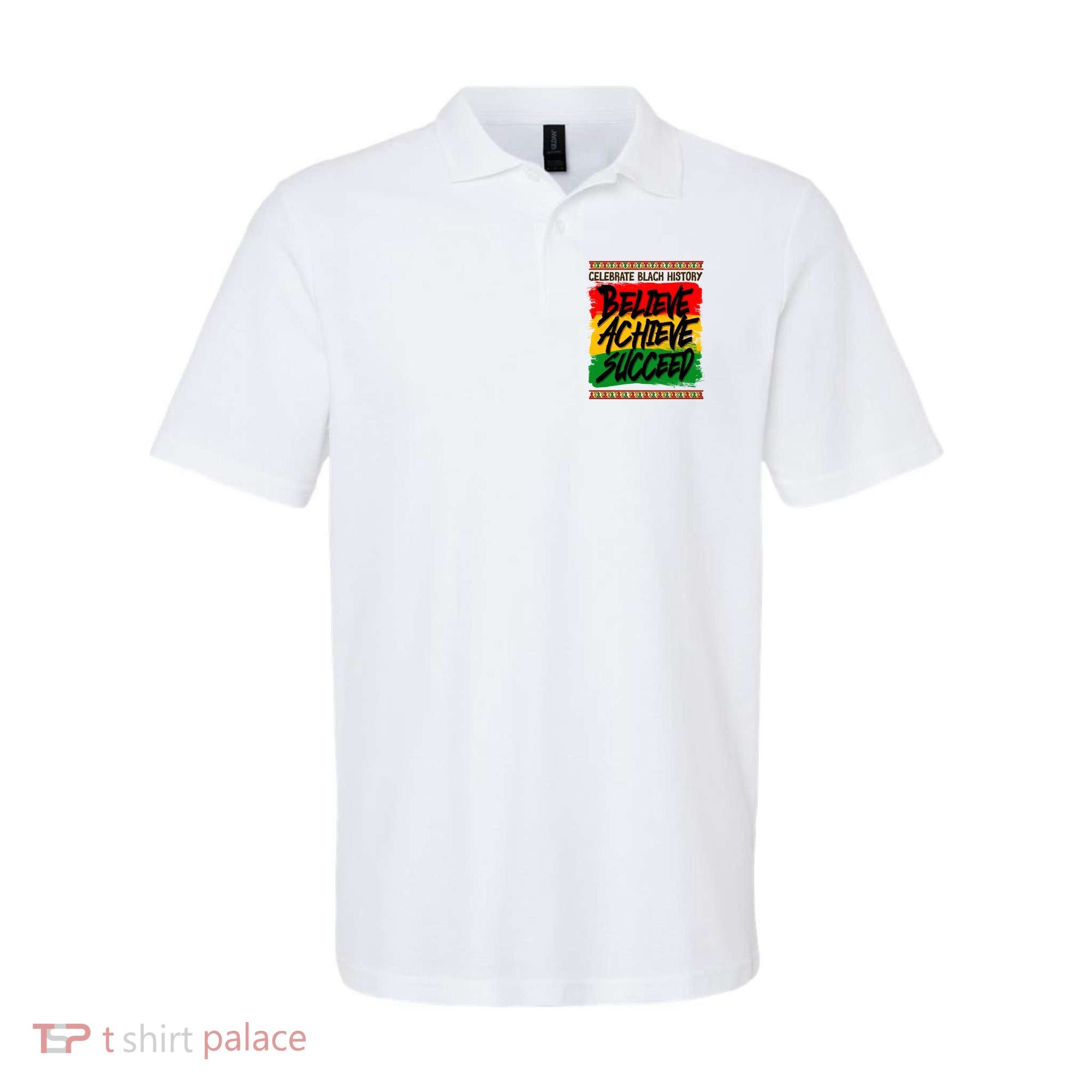 Celebrate Black History Believe Achieve Succeed Polo