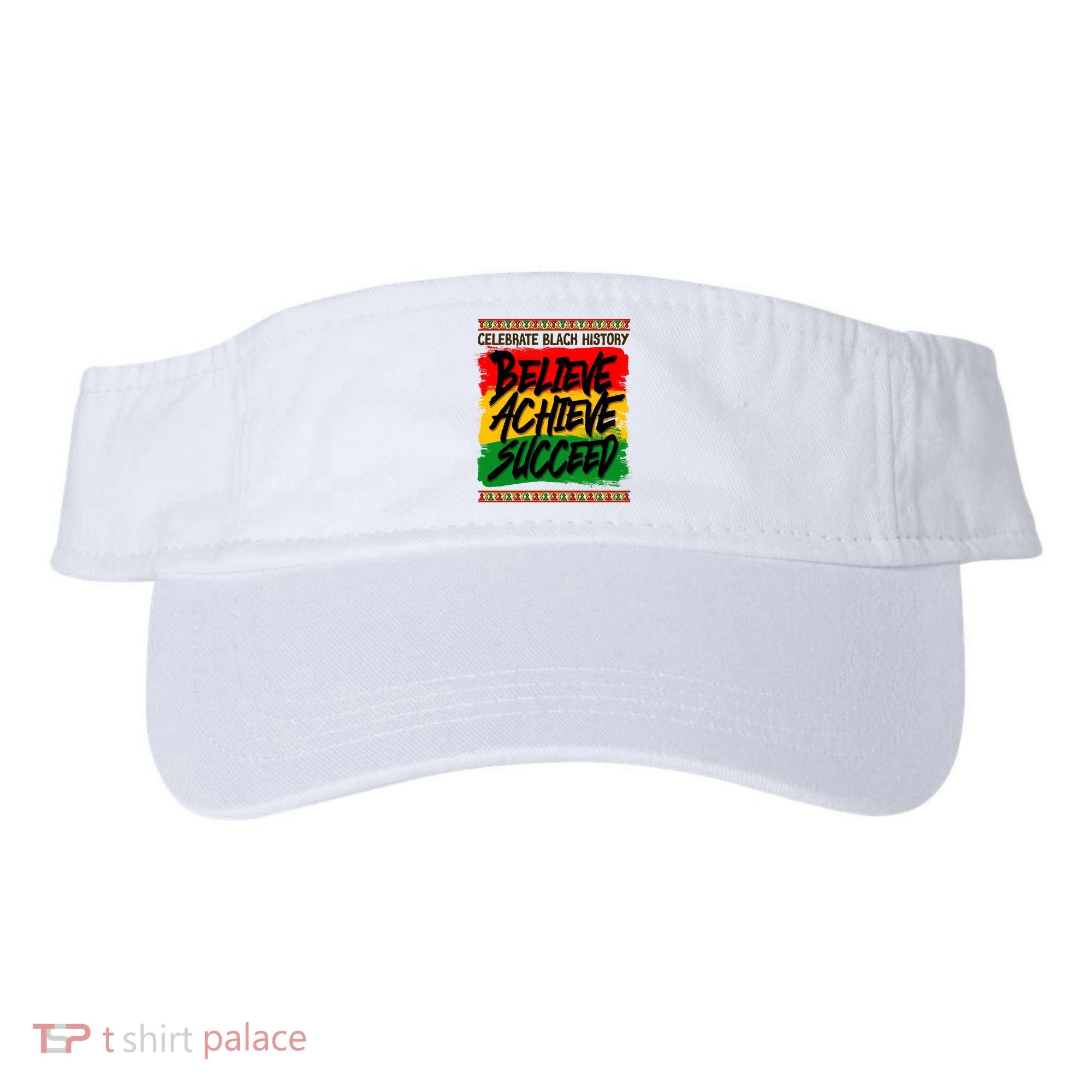 Celebrate Black History Believe Achieve Succeed Visor
