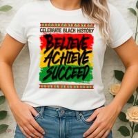 Celebrate Black History Believe Achieve Succeed Women's T-Shirt thumb 2