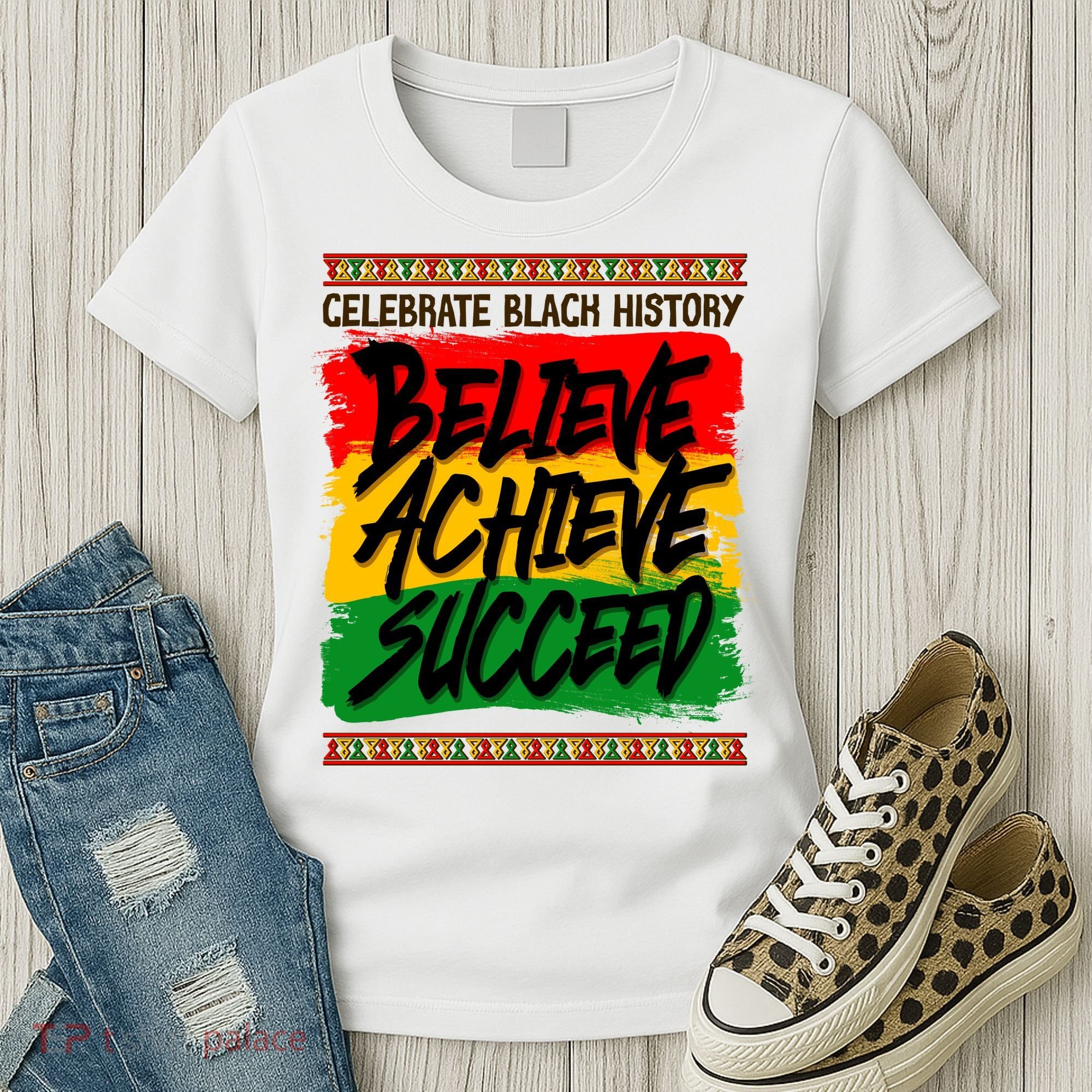 Celebrate Black History Believe Achieve Succeed Women's T-Shirt