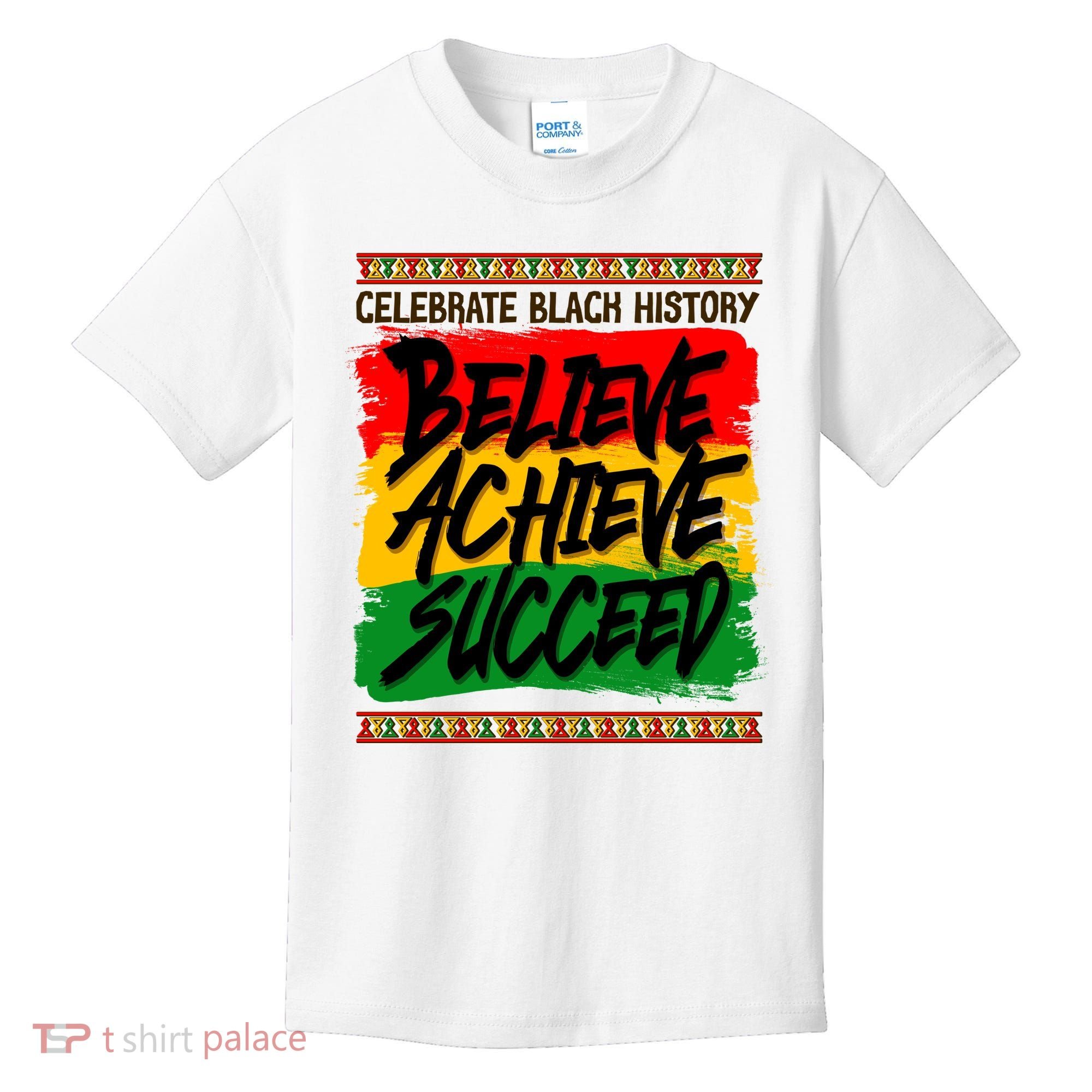 Celebrate Black History Believe Achieve Succeed Kids T-Shirt