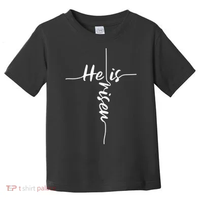 Christian Bible He Is Risen Easter Day Jesus Cross Religious Toddler T-Shirt