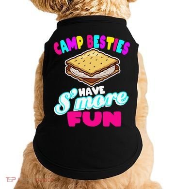 Camp Besties Have Smore Fun Doggie Tank