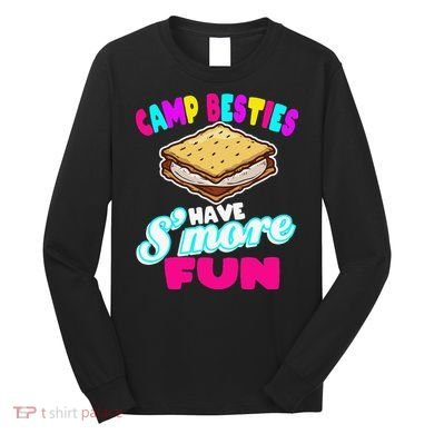 Camp Besties Have Smore Fun Long Sleeve Shirt