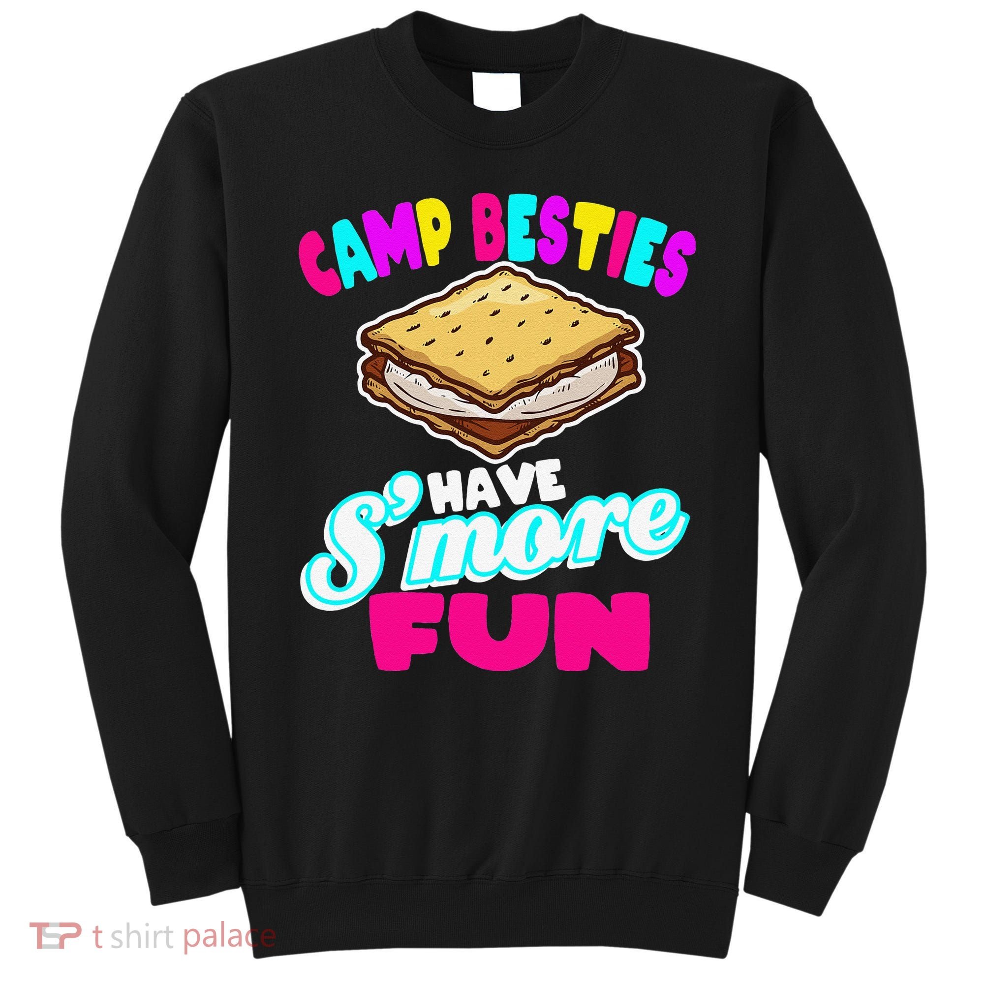 Camp Besties Have Smore Fun Sweatshirt