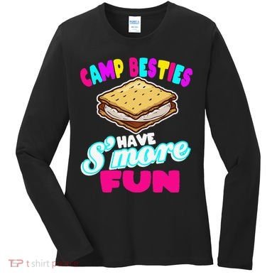 Camp Besties Have Smore Fun Women's Long Sleeve Shirt