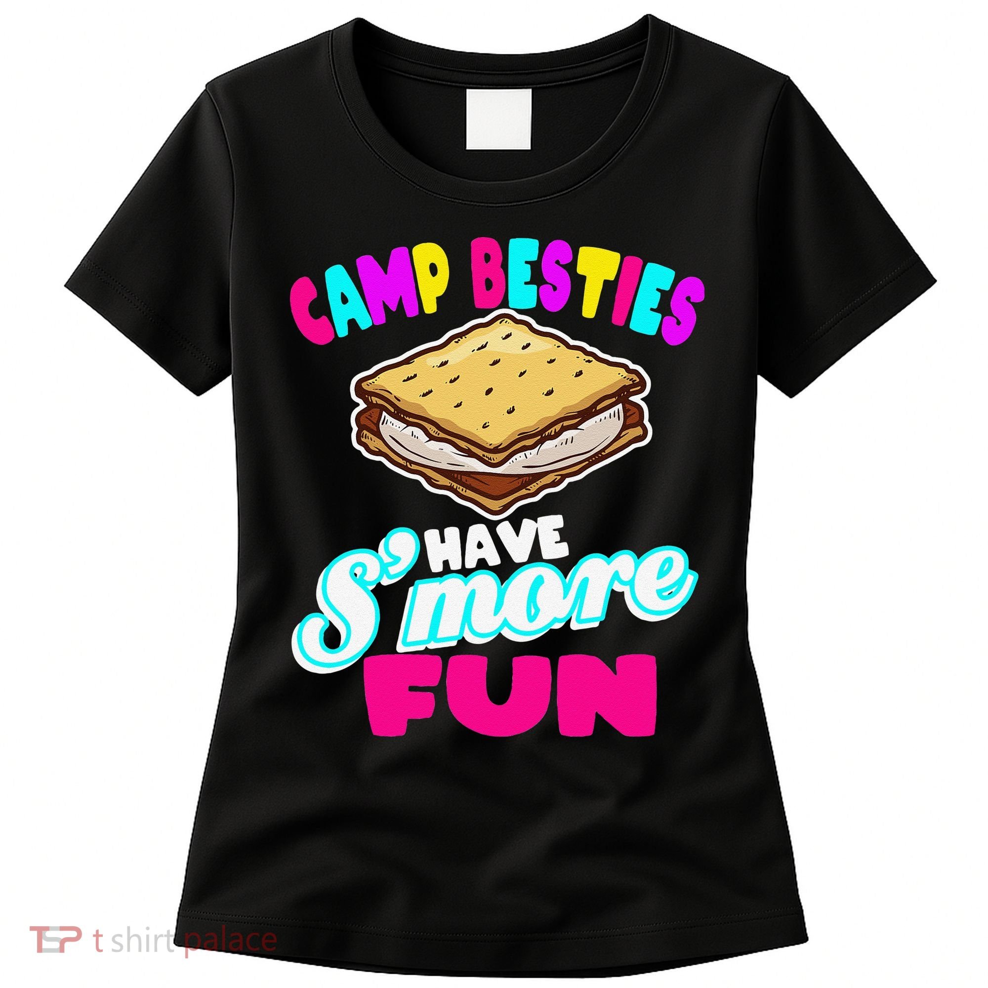 Camp Besties Have Smore Fun Women's T-Shirt