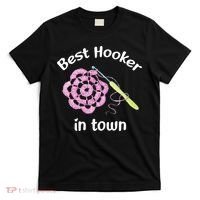 Crochet Best Hooker In Town Funny Yarn T-Shirt thumb 0