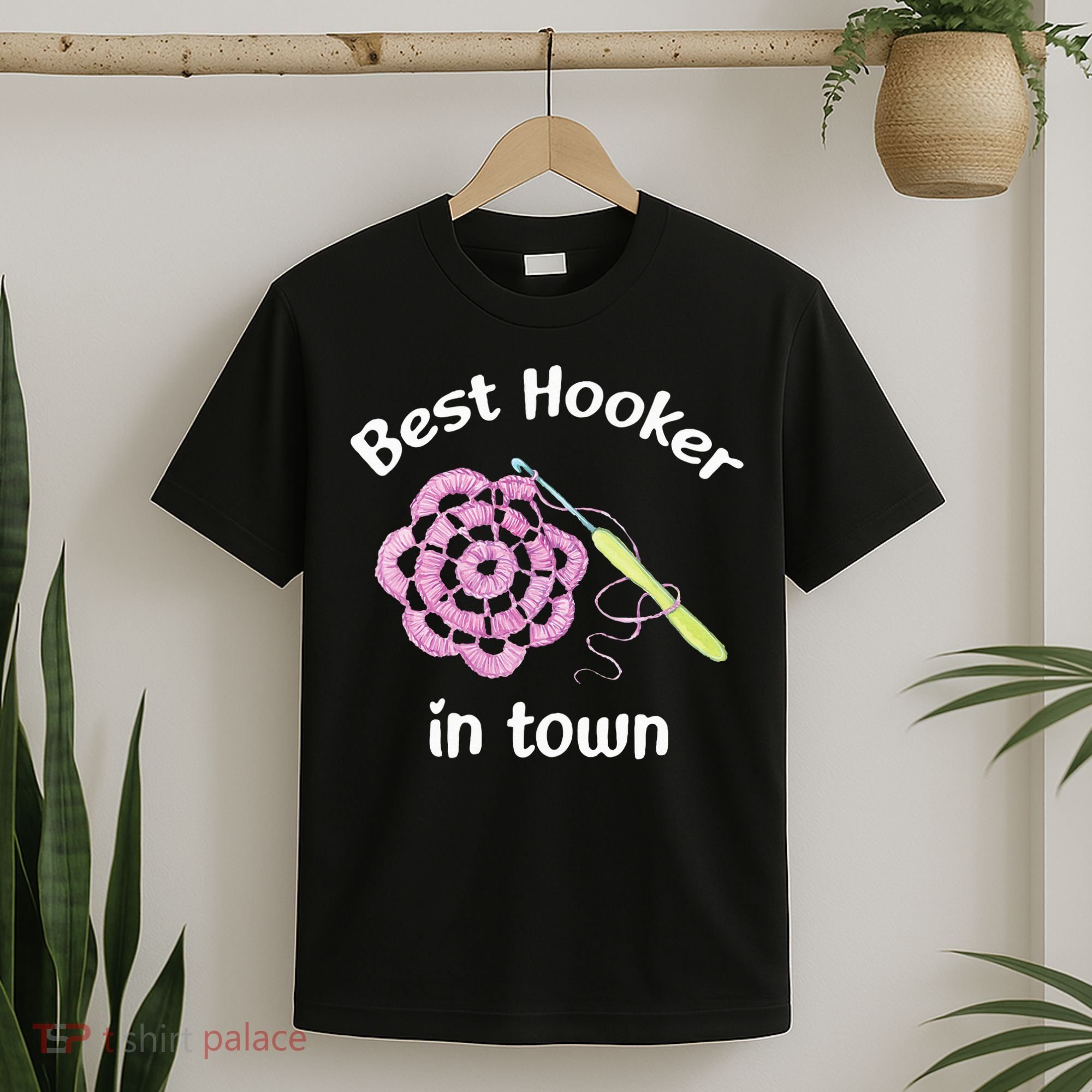 Crochet Best Hooker In Town Funny Yarn T-Shirt