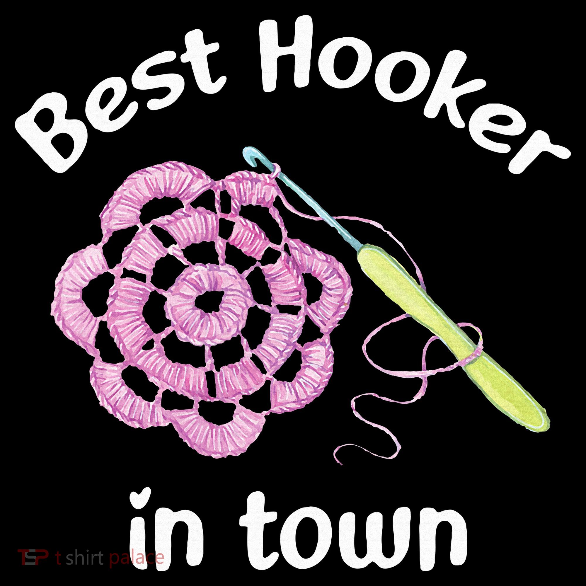 Crochet Best Hooker In Town Funny Yarn Women's Hoodie