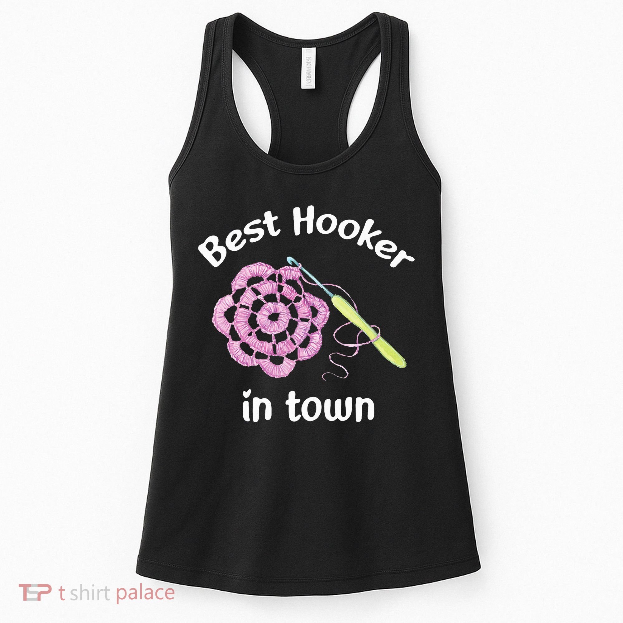 Crochet Best Hooker In Town Funny Yarn Women's Tank Top