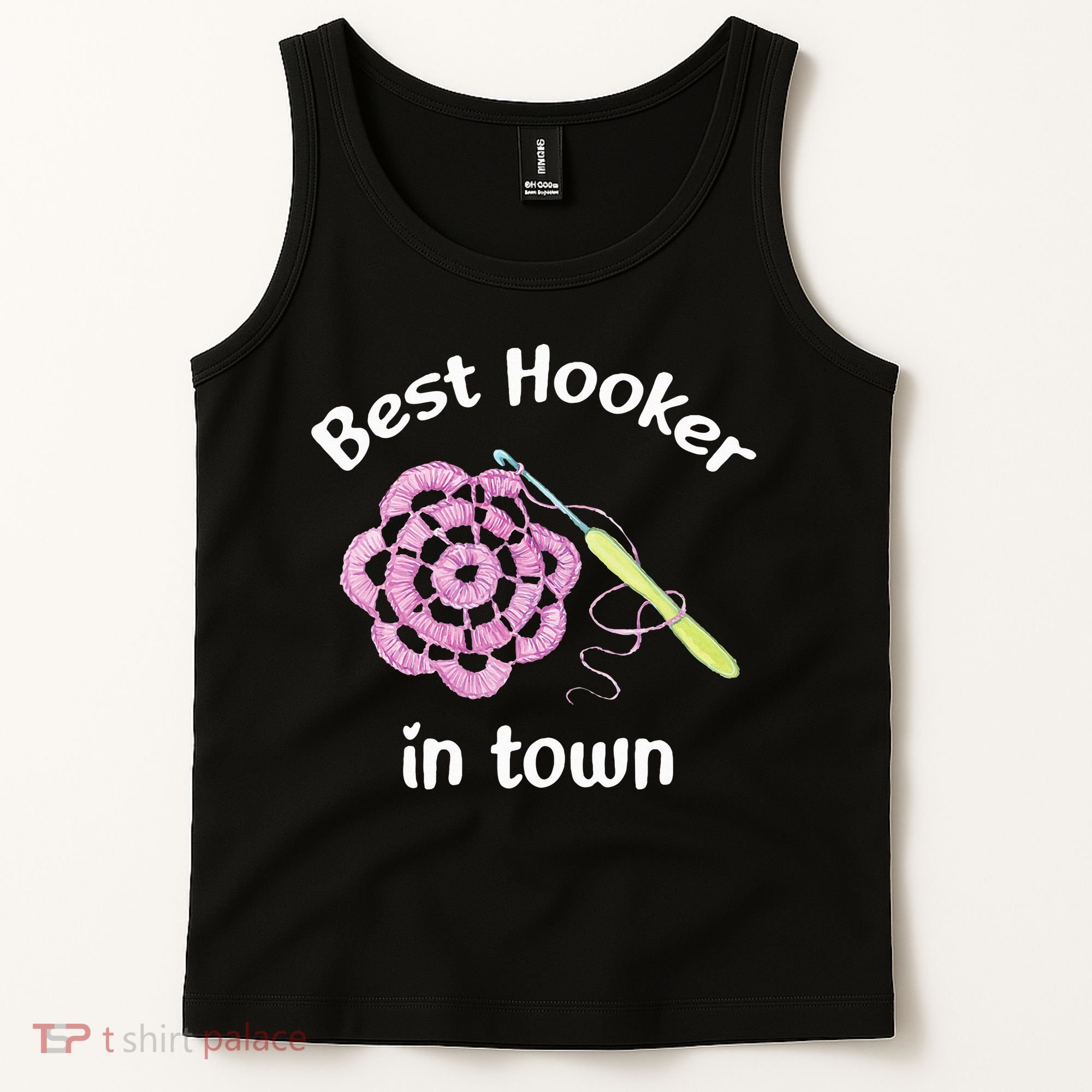 Crochet Best Hooker In Town Funny Yarn Tank Top